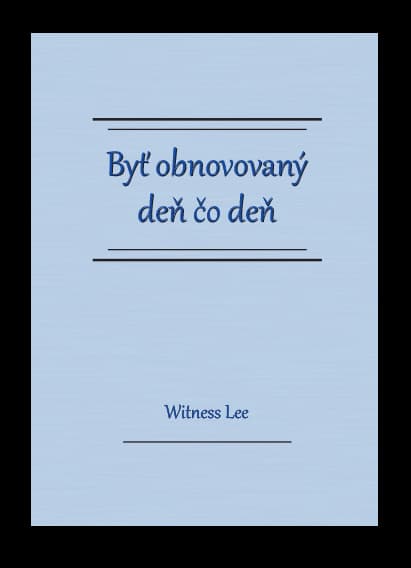 Byť obnovovaný deň čo deň