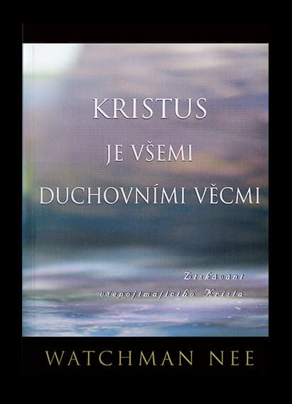Kristus je všemi duchovními věcmi