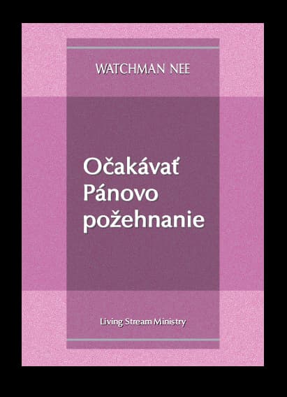 Očakávať Pánovo požehnanie