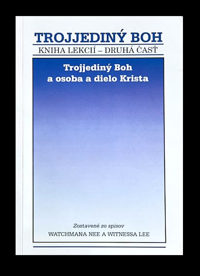 Trojjediný Boh a osoba a dielo Krista