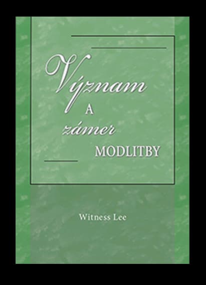Význam a zámer modlitby